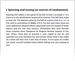 Spinning and tossing [as sources of randomness]